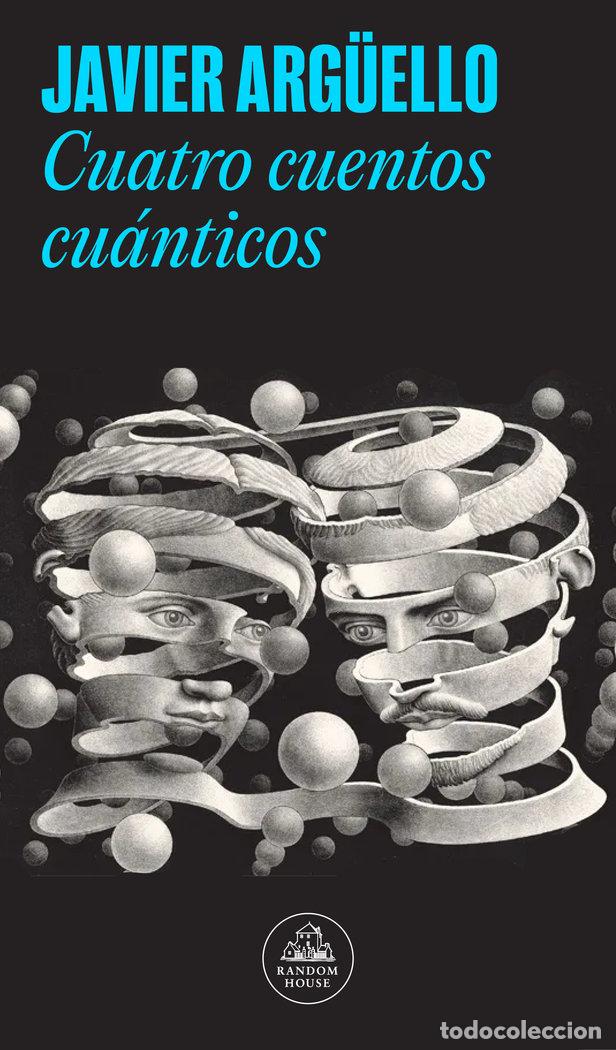Libros: CUATRO CUENTOS CUANTICOS - JAVIER ARG&Uuml;ELLO - Foto 1