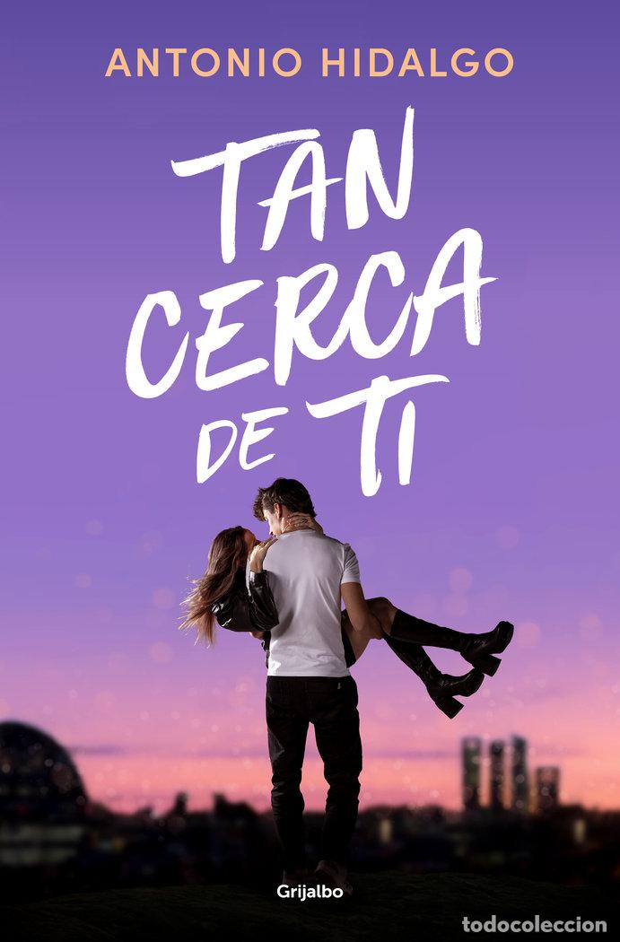 Libros: TAN CERCA DE TI - ANTONIO HIDALGO - Foto 1