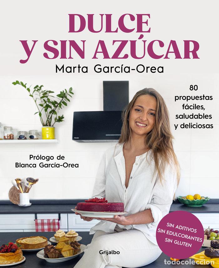 Libros: DULCE Y SIN AZUCAR - MARTA GARCIA-OREA - Foto 1