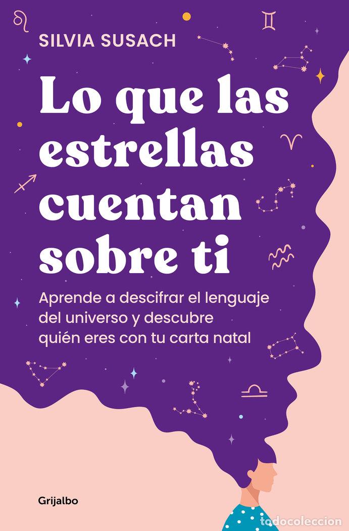 Libros: LO QUE LAS ESTRELLAS CUENTAN SOBRE TI - SILVIA SUSACH - Foto 1