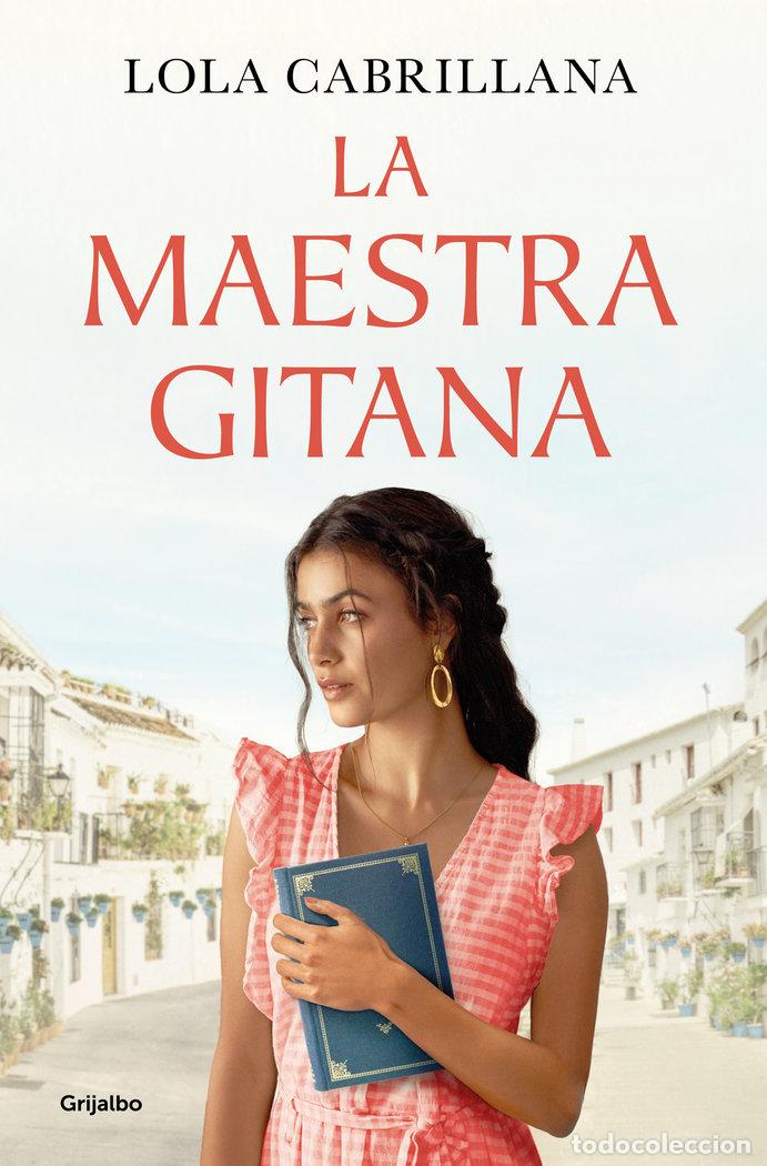 Libros: LA MAESTRA GITANA - LOLA CABRILLANA - Foto 1