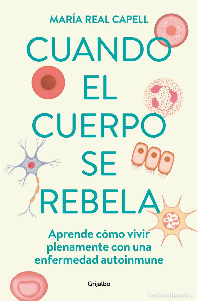 Libros: CUANDO EL CUERPO SE REBELA - MARIA REAL CAPELL - Foto 1