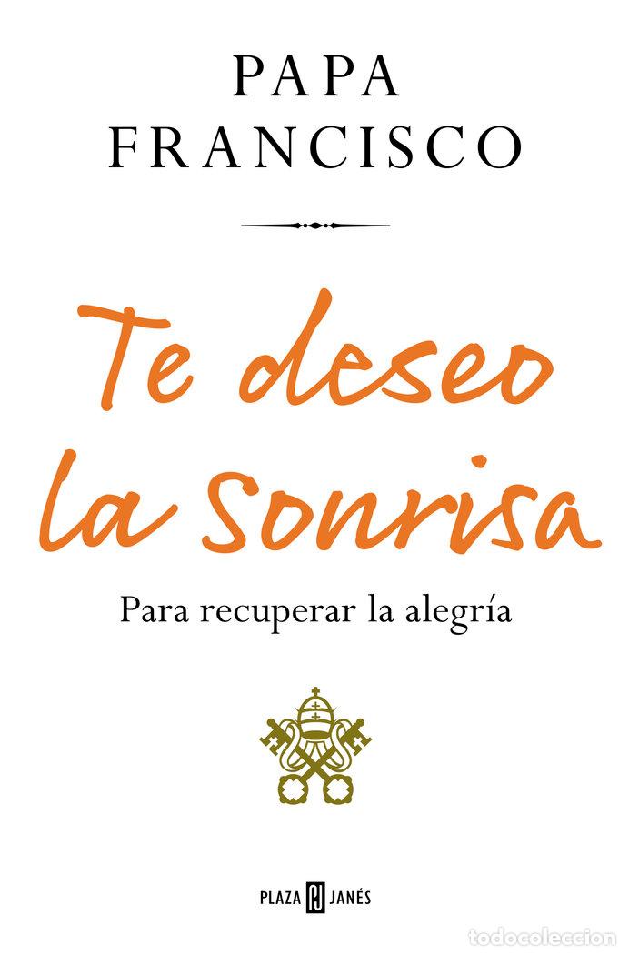 Libros: TE DESEO LA SONRISA - PAPA FRANCISCO - Foto 1