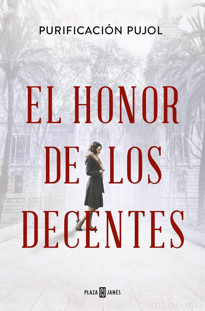 Libros: EL HONOR DE LOS DECENTES - PURIFICACION PUJOL - Foto 1