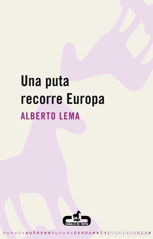 Libros: UNA PUTA RECORRE EUROPA - LEMA,ALBERTO - Foto 1