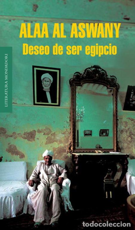 Libros: DESEO DE SER EGIPCIO - AL ASWANY,ALAA - Foto 1
