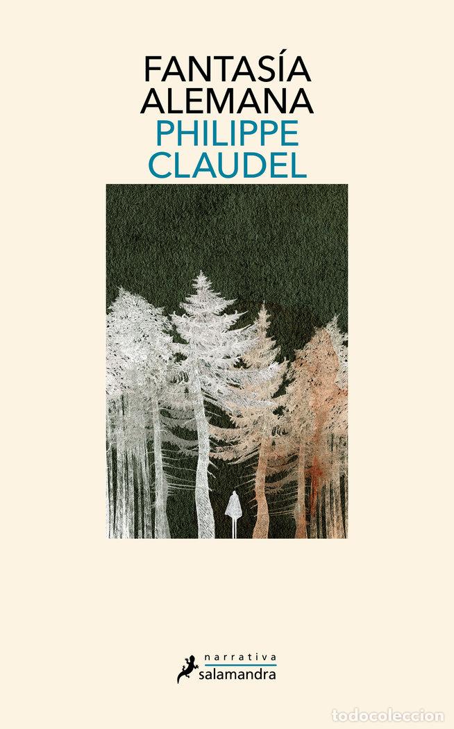 Libros: FANTASIA ALEMANA - PHILIPPE CLAUDEL - Foto 1