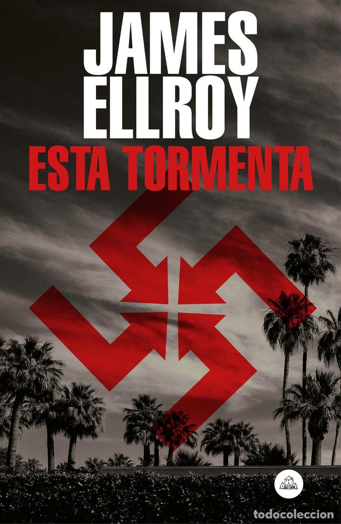 Libros: ESTA TORMENTA - ELLROY, JAMES - Foto 1