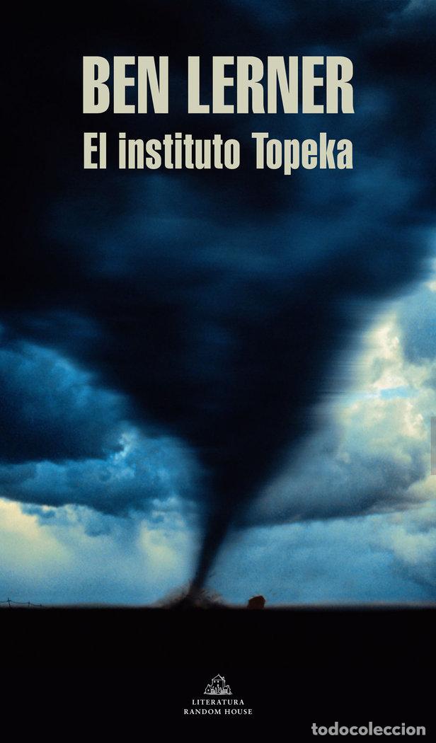 Libros: EL INSTITUTO TOPEKA - LERNER,BEN - Foto 1
