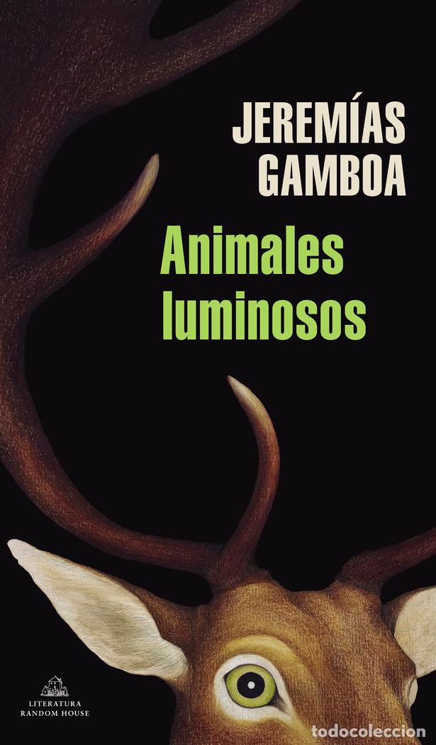 Libros: ANIMALES LUMINOSOS - GAMBOA,JEREMIAS - Foto 1