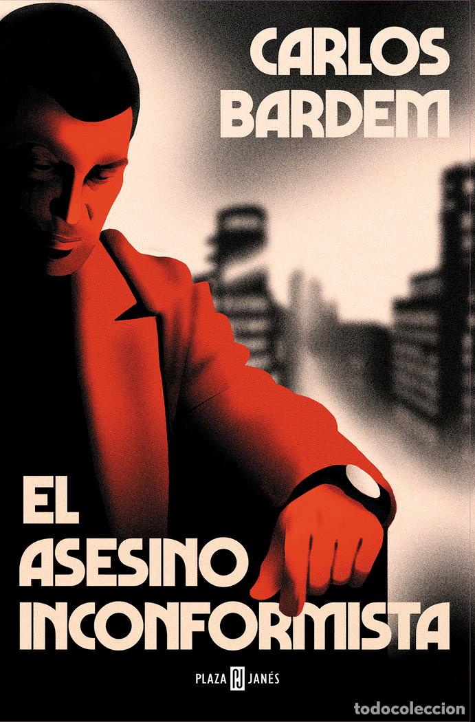 Libros: EL ASESINO INCONFORMISTA - BARDEM, CARLOS - Foto 1