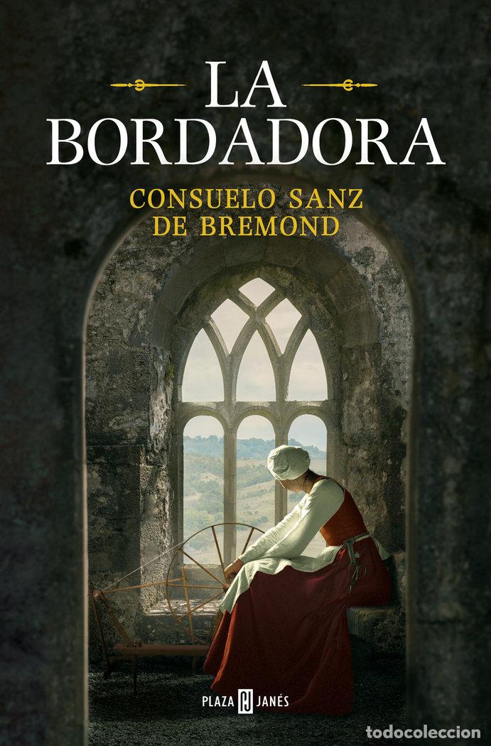 Libros: LA BORDADORA - CONSUELO SANZ DE BREMOND - Foto 1