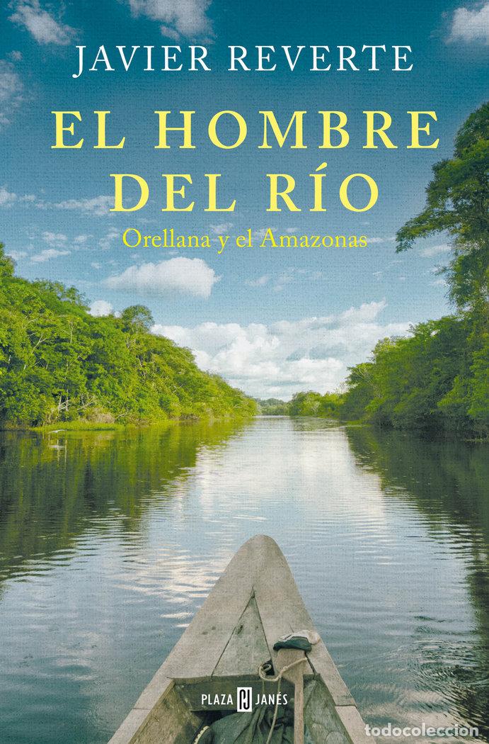 Libros: EL HOMBRE DEL RIO - JAVIER REVERTE - Foto 1