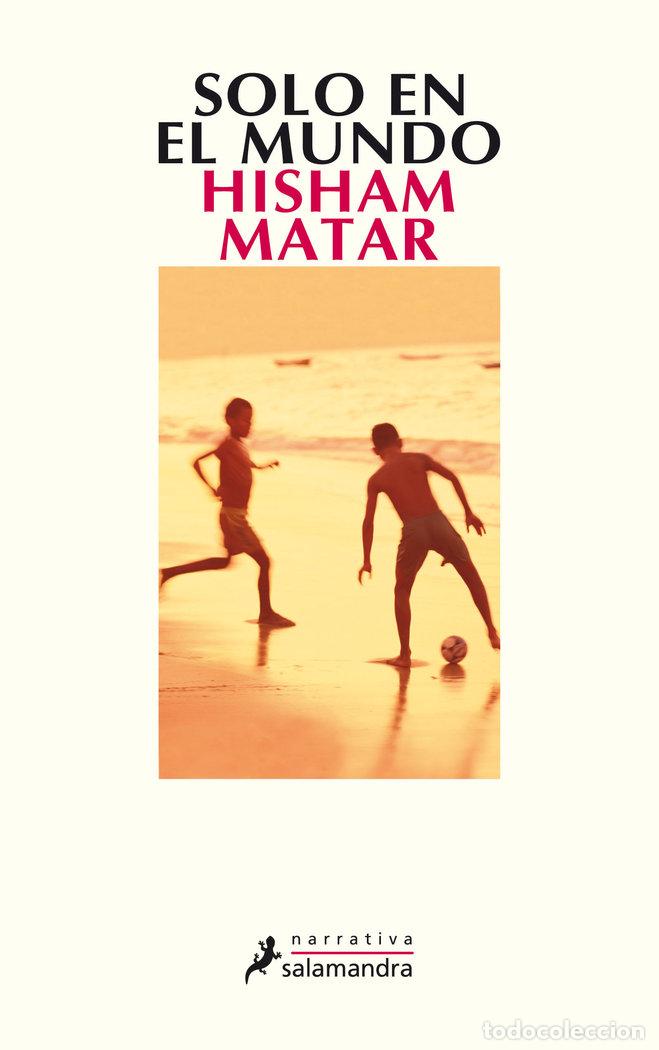 Libros: SOLO EN EL MUNDO - MATAR,HISHAM - Foto 1