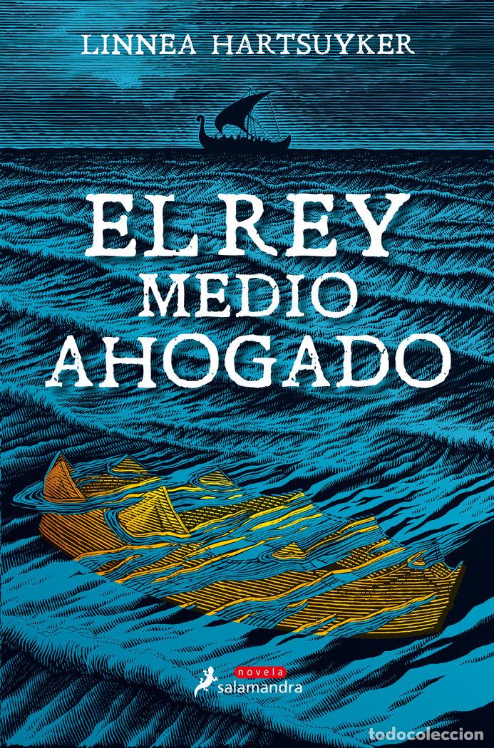 Libros: REY MEDIO AHOGADO,EL - HARTSUYKER,LINNEA - Foto 1