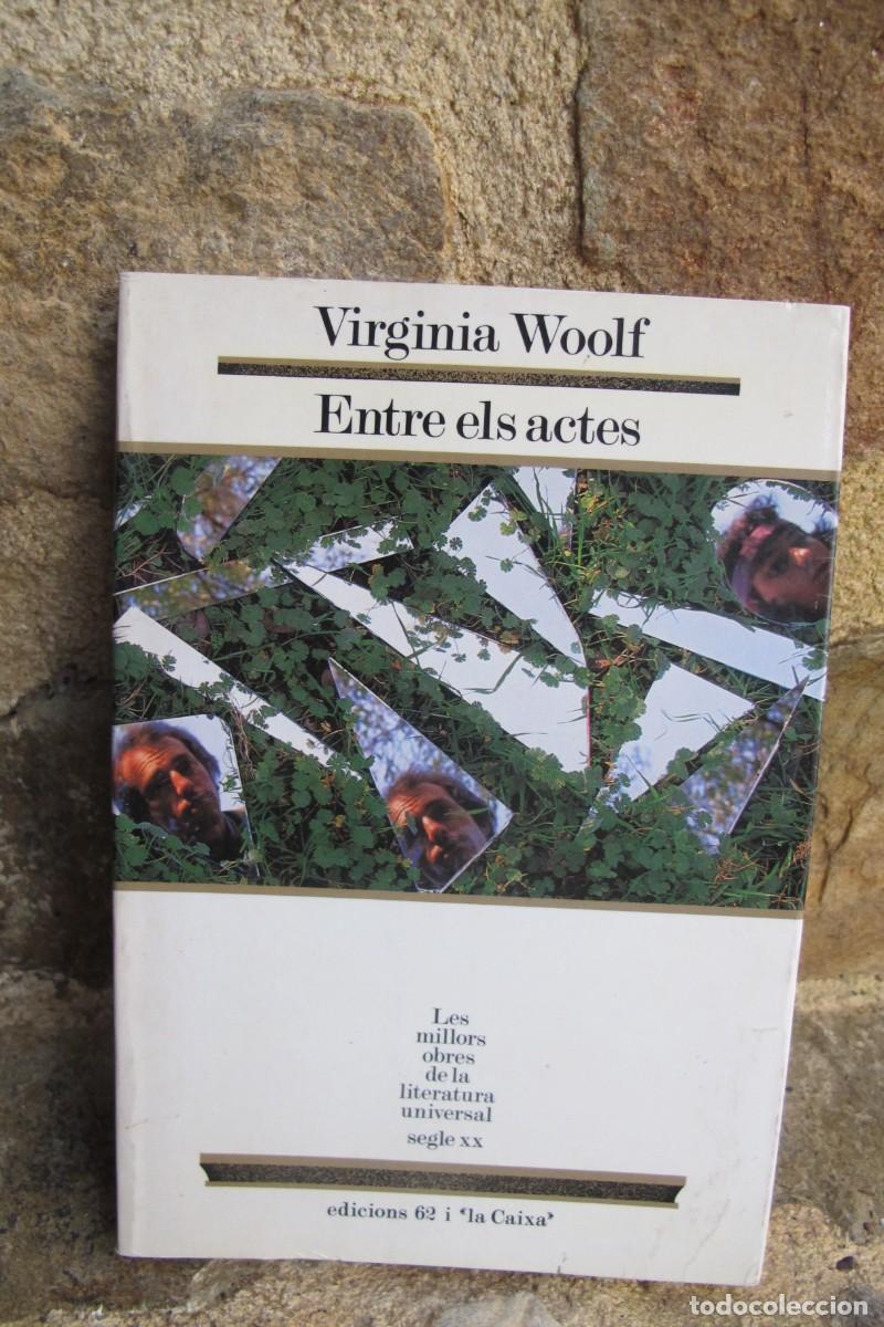 Libros: ENTRE ELS ACTES. VIRGINIA WOOLF. - Foto 1