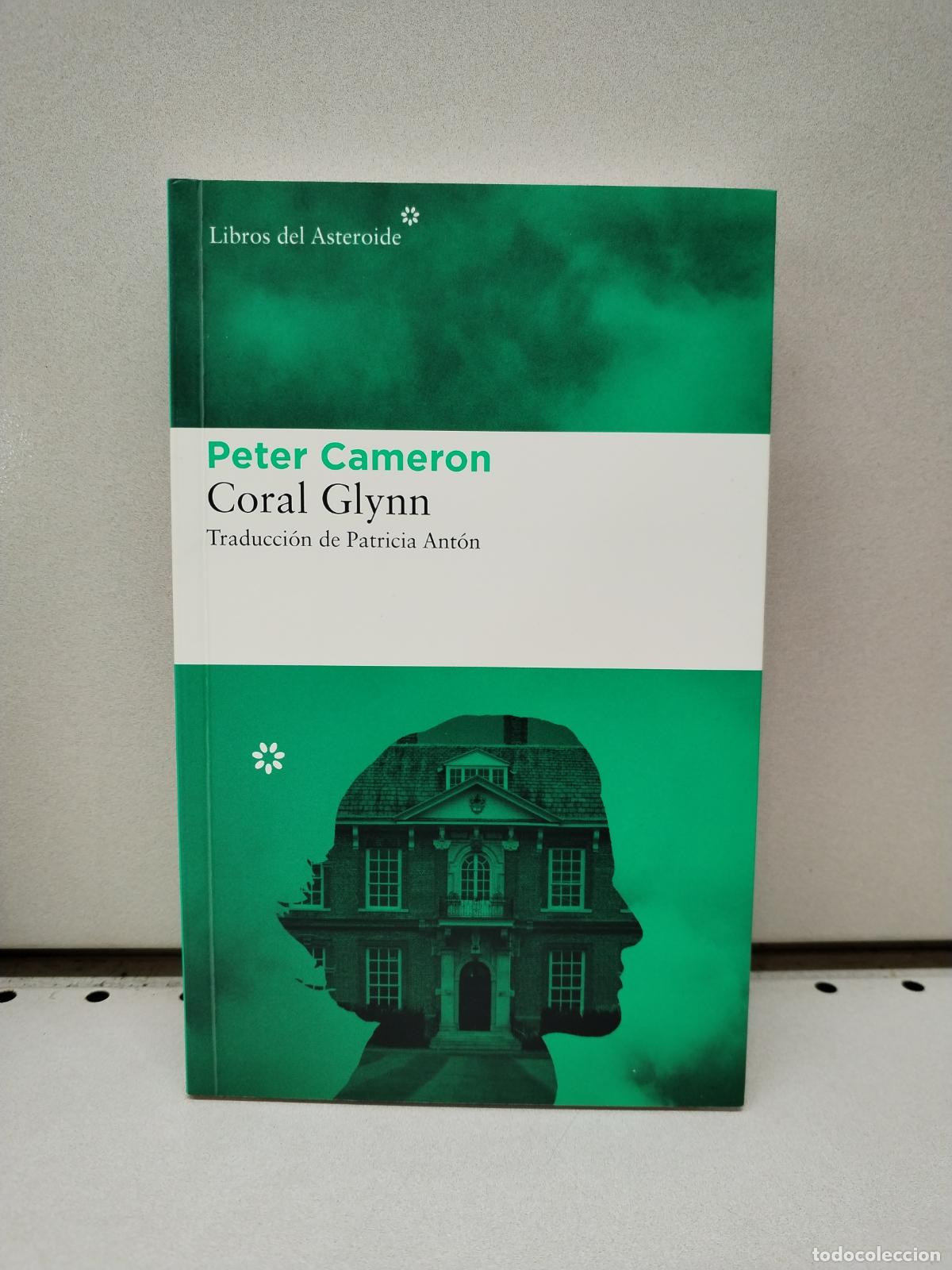 Libros: Coral Glynn - Cameron, Peter - Foto 1