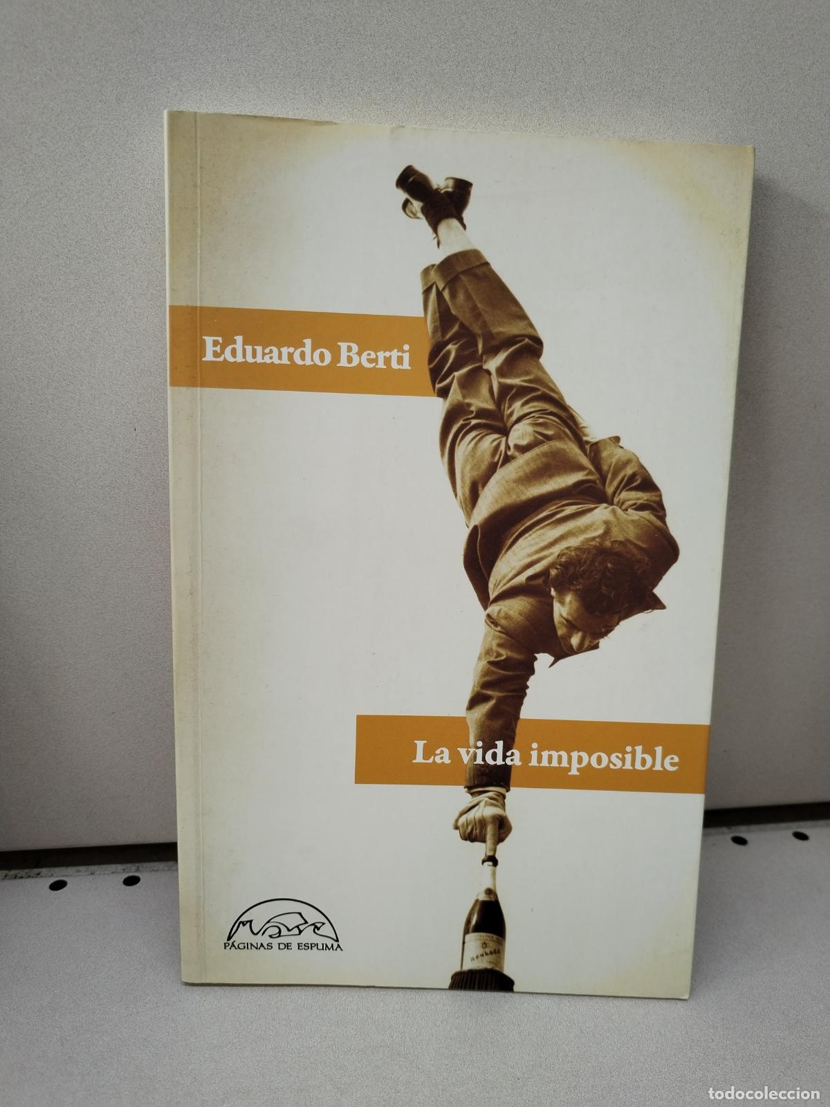 Libros: La vida imposible - Berti, Eduardo - Foto 1