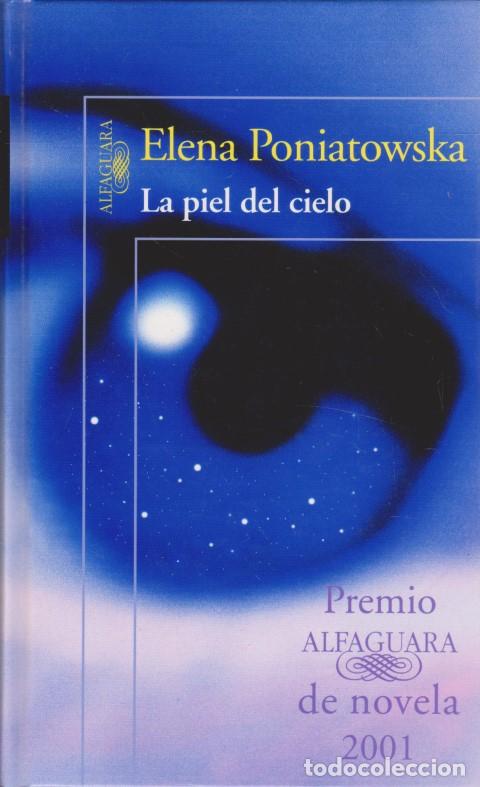 Libros: LA PIEL DEL CIELO - ELENA PONIATOWSKA - Foto 1