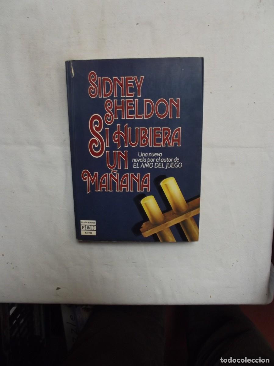 Libros: SI HUBIERA UN MA&Ntilde;ANA DE SIDNEY SHELDON - Foto 1