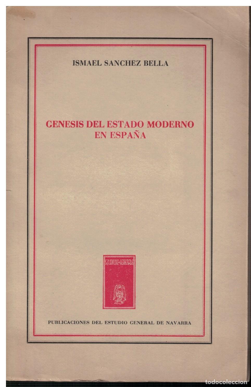 Libri di seconda mano: G&eacute;nesis del estado moderno en Espa&ntilde;a - S&aacute;nchez Bella, Ismael