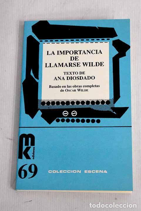Libros: La importancia de llamarse Wilde.- Diosdado, Ana - Foto 1