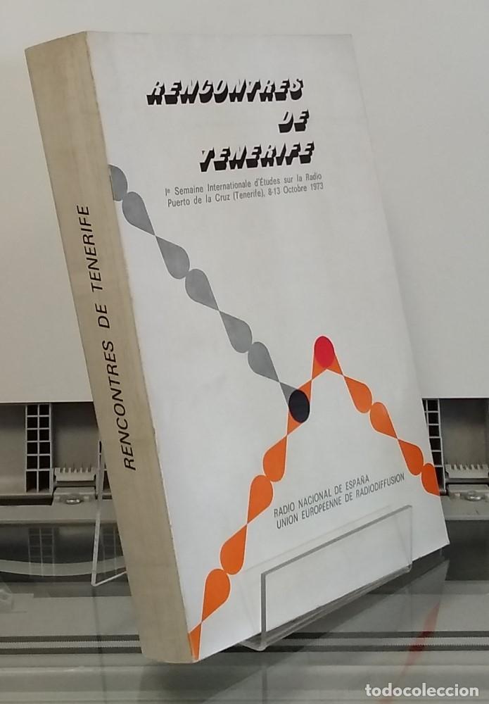B&uuml;cher: Rencontres de Tenerife. 1e Semaine Internationale d'&eacute;tudes sur la Radio Puerto de la Cruz, 8-13 Octo