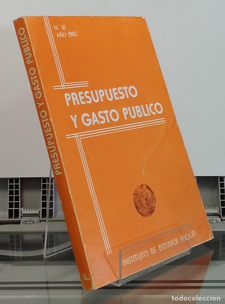 Libros: n&ordm; 16, a&ntilde;o 1983. Presupuesto y gasto p&uacute;blico (revista) - vvaa