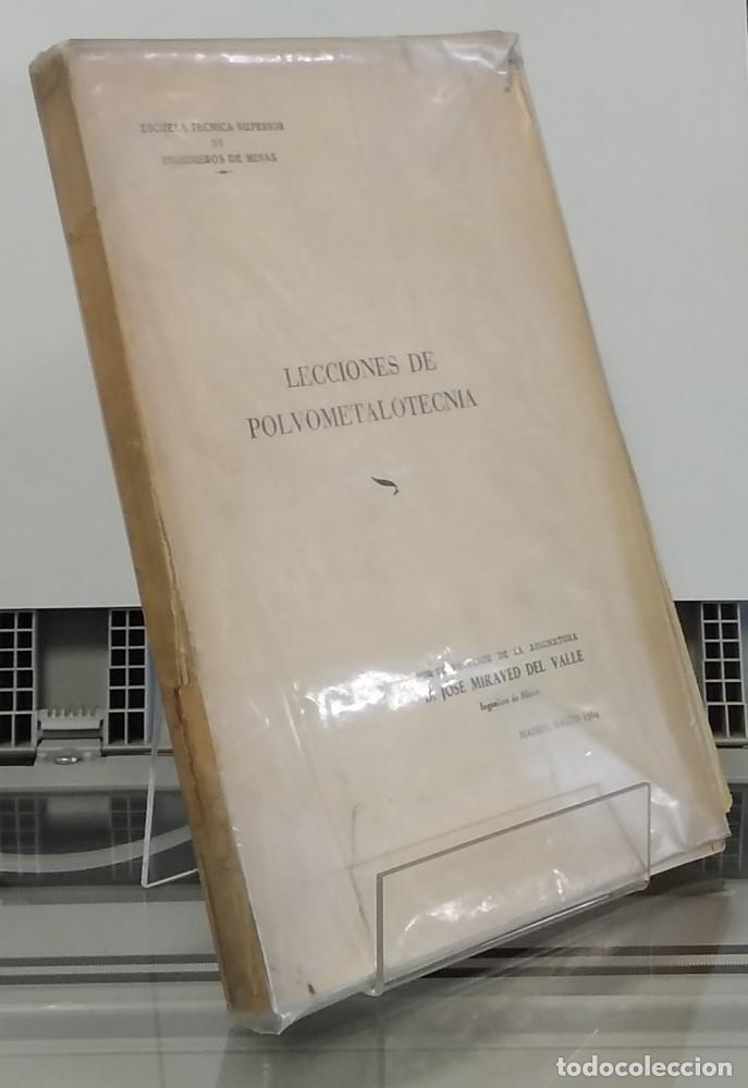 Libros: Lecciones de polvometalotecnia - Jos&eacute; Miraved del Valle