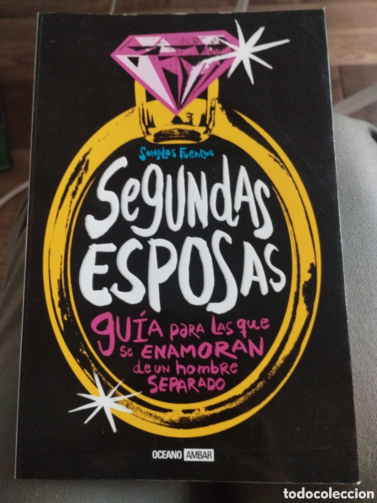Libros: Segundas esposas. Sonsoles Fuentes - Foto 1