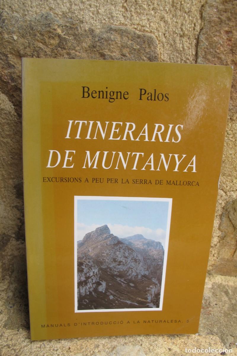 B&uuml;cher: ITINERARIS DE MUNTANYA. BENIGNE PALOS. EXCURSIONS A PEU PER LA SERRA DE MALLORCA