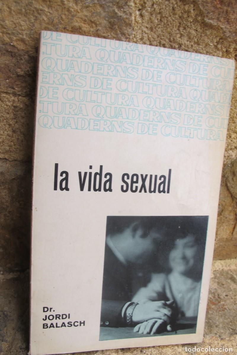 Libros: LA VIDA SEXUAL. DR. JORDI BALASCH - Foto 1