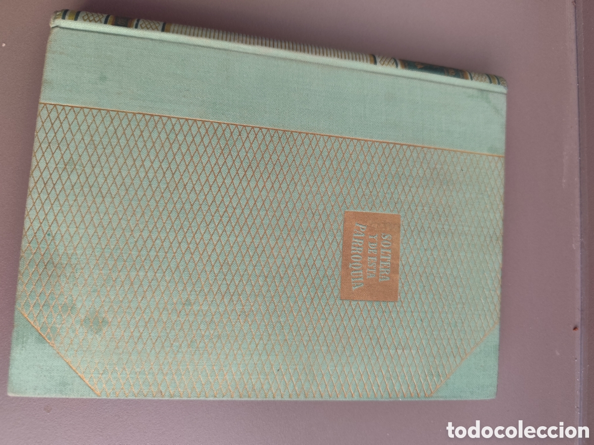 Libros: SOLTERA Y DE ESTA PARROQUIA - MAXWELL, W. B. EDICIONES LAURO 1946 - Foto 7