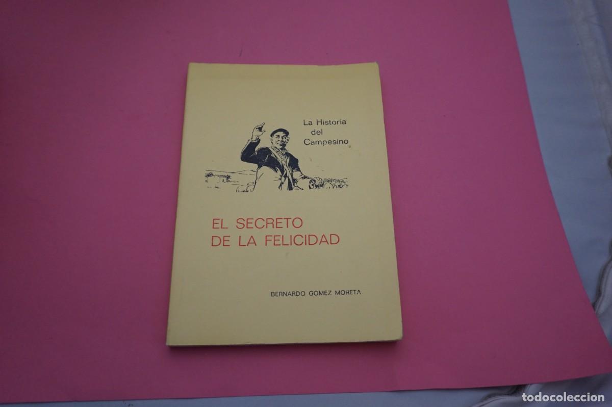 books: 5A/ EL SECRETO DE LA FELICIDAD - LA HISTORIA DEL CAMPESINO - BERNARDO GOMEZ MORETA