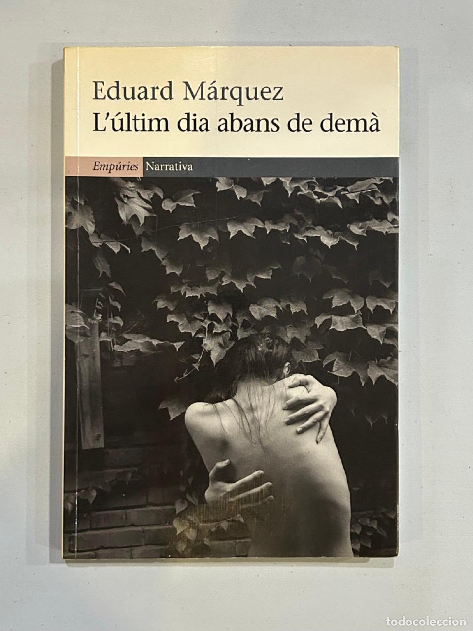 Libros: Eduard M&aacute;rquez - L&uacute;ltim dia abans de dem&agrave; - Foto 1