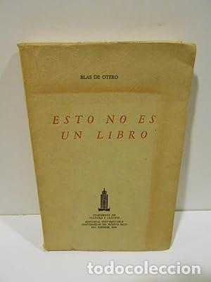 Libros: OTERO, Blas de.- - Esto no es un libro. - Foto 1