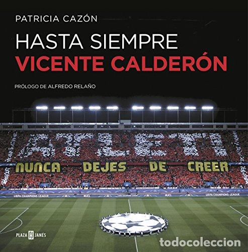 Libros: Hasta siempre, Vicente Calder&oacute;n - Caz&oacute;n, Patricia - Foto 1