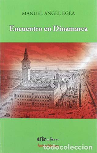 Libros: Encuentro en Dinamarca - Egea Mart&iacute;nez, Manuel &Aacute;ngel - Foto 1