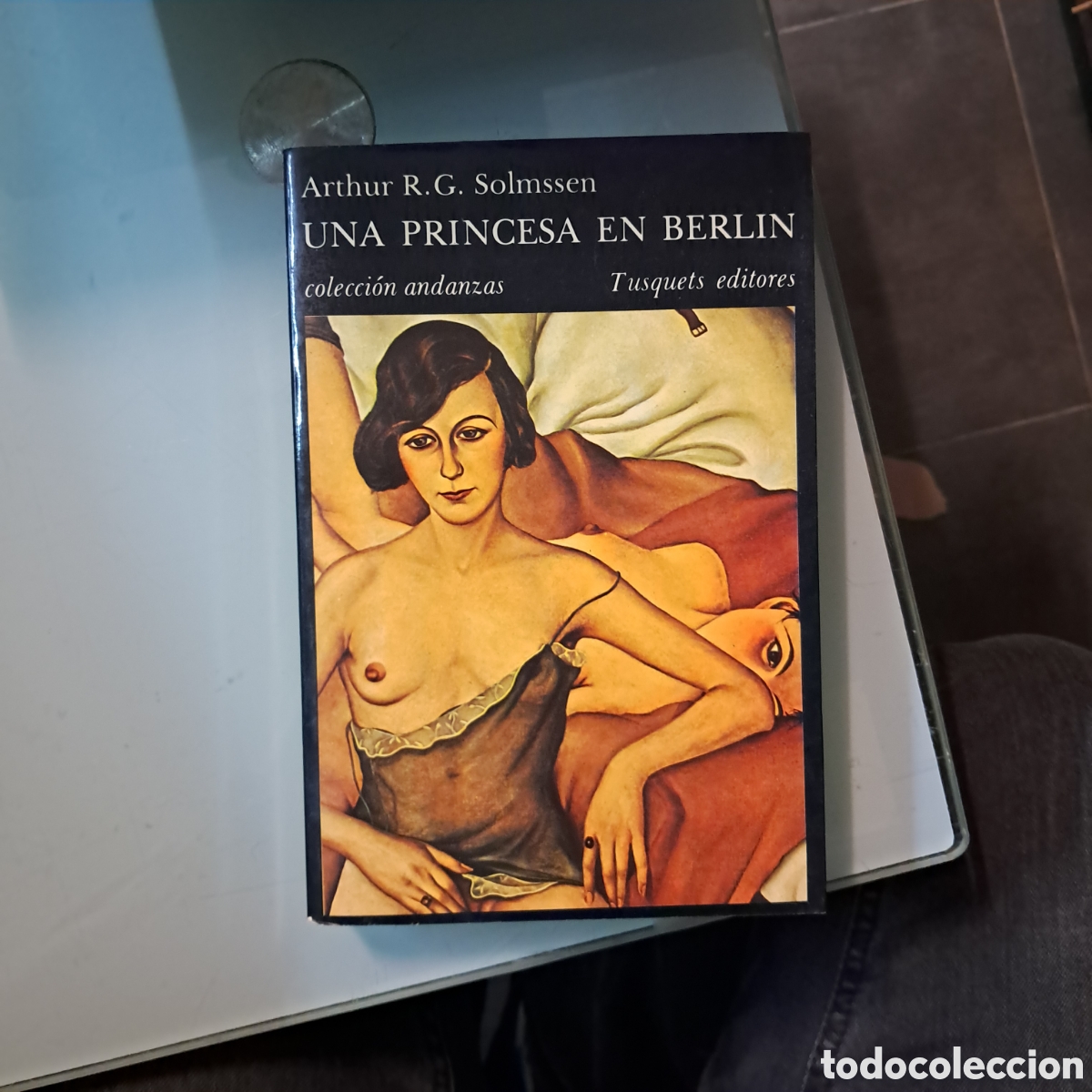Libros: Arthur R.G.Solmssen,Una princesa en Berl&iacute;n, Tusquets 3 - Foto 1
