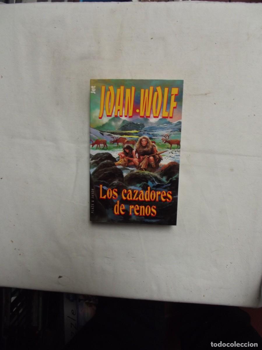 Libros: LOS CAZADORES DE RENOS DE JOAN WOLF - Foto 1