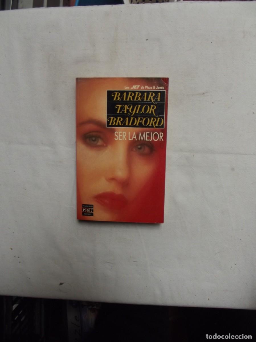 Libros: SER LA MEJOR DE BARBARA TAYLOR BRADFORD - Foto 1