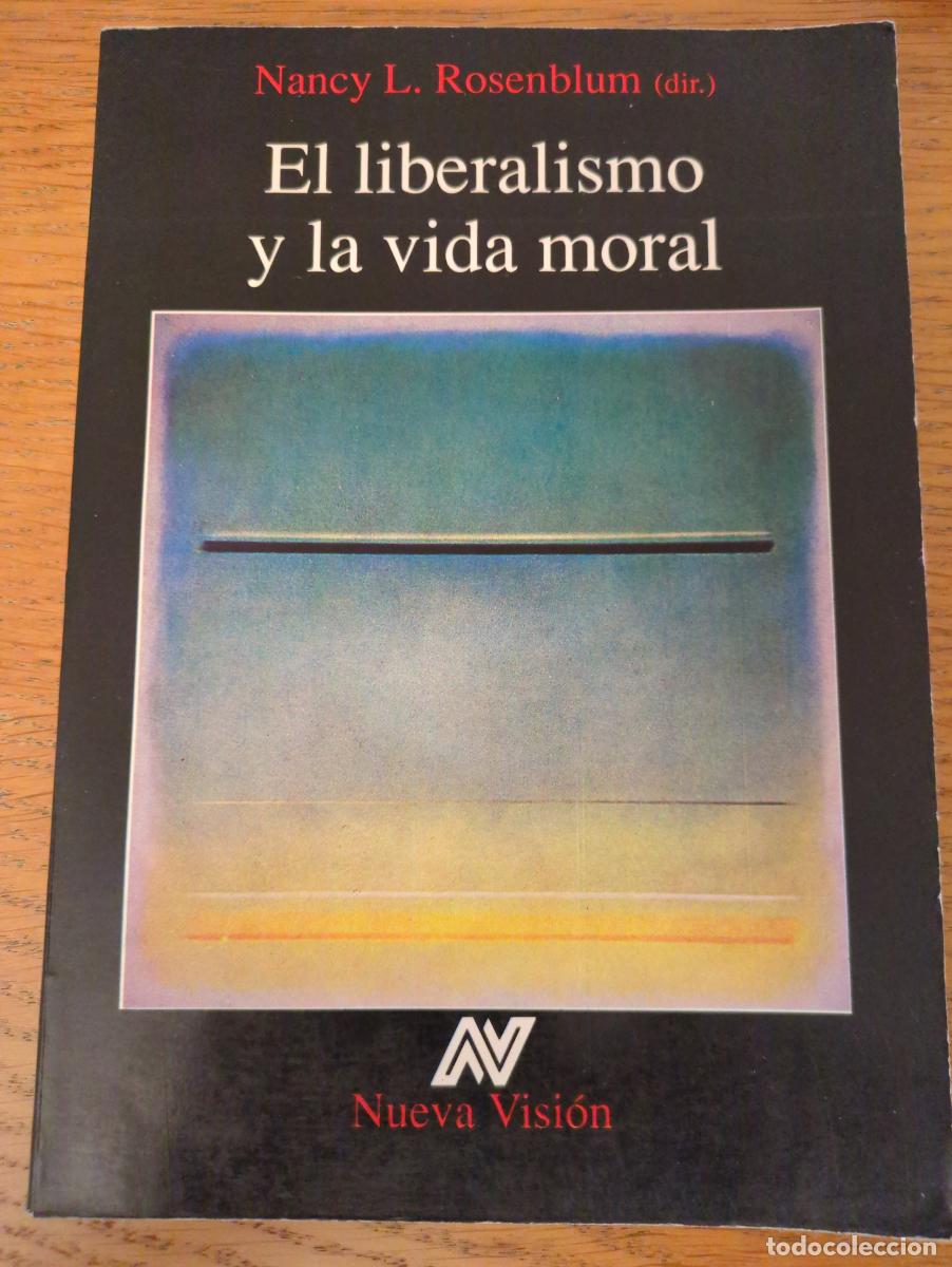 Libros: El liberalismo y la vida moral - Nancy L. Rosenblum - Foto 1