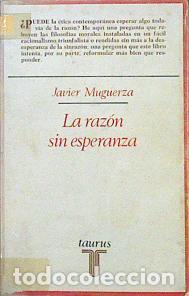 Libros: LA RAZON SIN ESPERANZA - JAVIER MUGUERZA - Foto 1