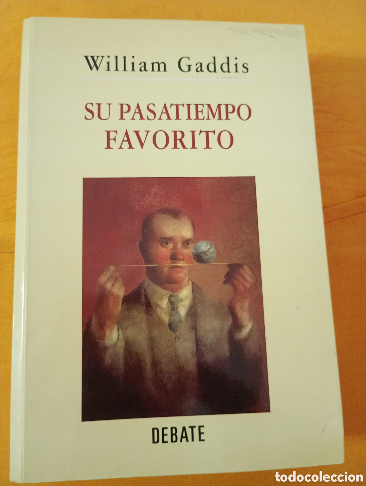 Libros: William Gaddis . Su pasatiempo favorito .Debate . - Foto 1