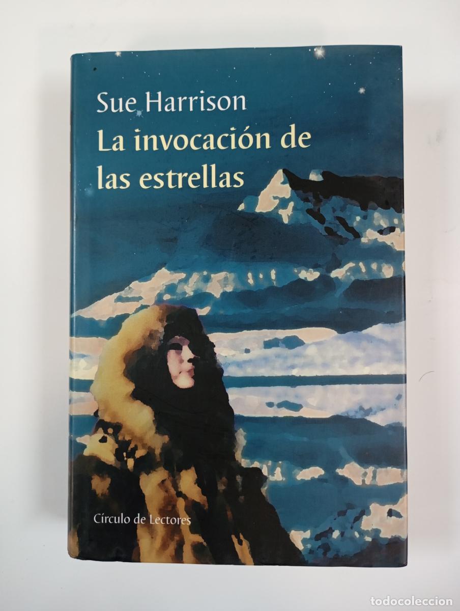 Libros: La invocaci&oacute;n de las estrellas. - Sue Harrison. TDK560 - Foto 1