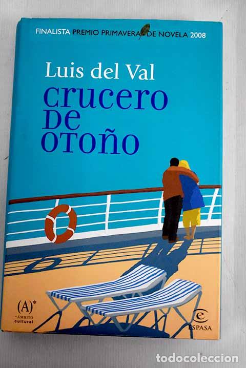 Libros: Crucero de oto&ntilde;o: Val, Luis del.- Val, Luis del - Foto 1