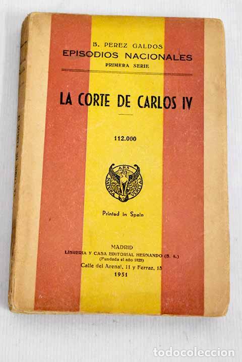 Libros: La corte de Carlos IV.- P&eacute;rez Gald&oacute;s, Benito - Foto 1