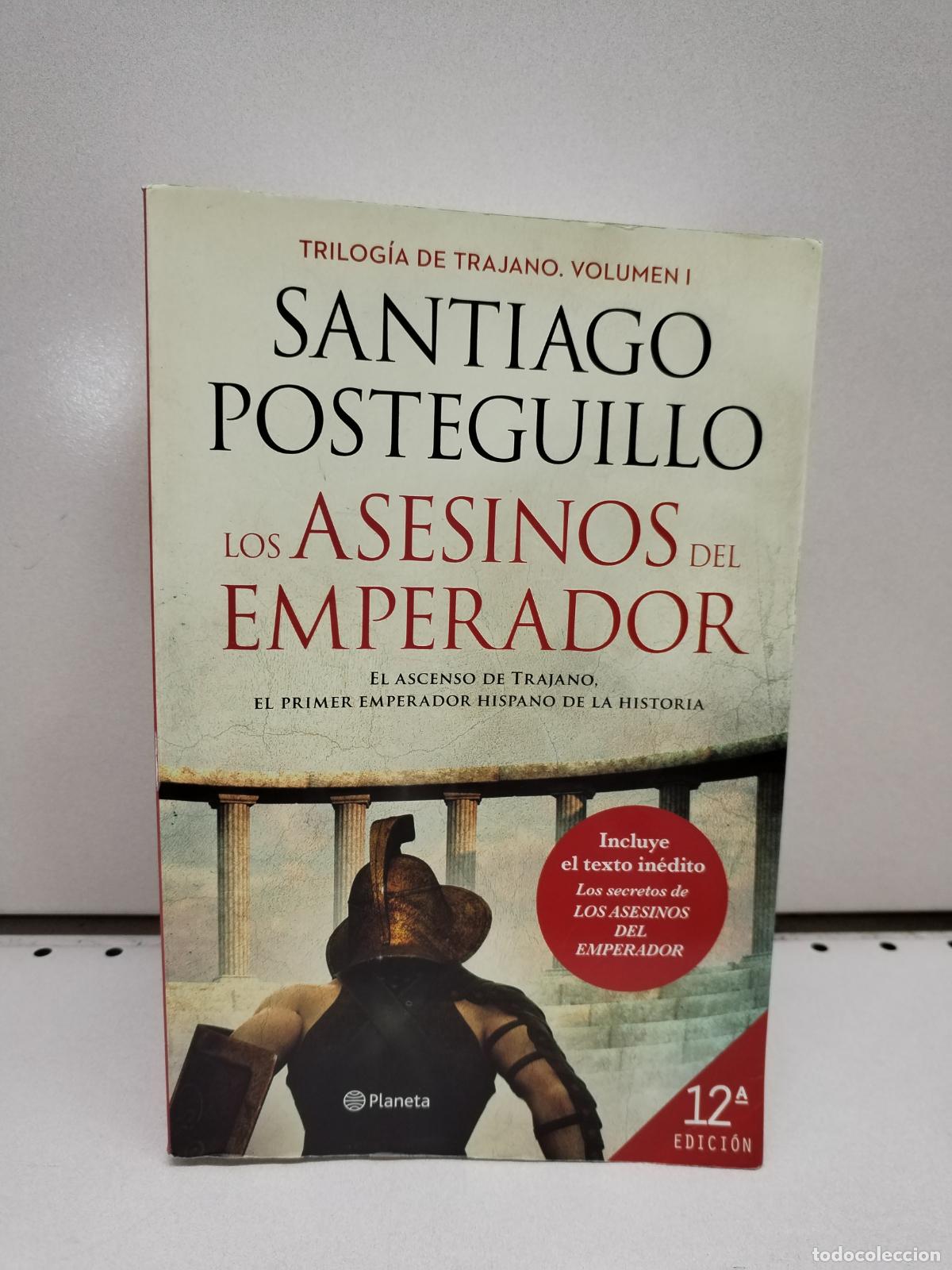 Livres: Los asesinos del emperado: El ascenso de Trajano, el primer emperador hispano de la Historia - Poste