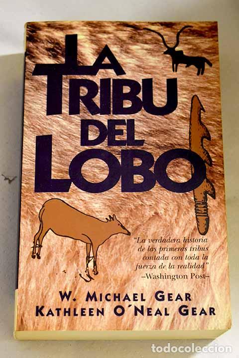 Libros: La tribu del lobo: Gear, W. Michael.- Gear, W. Michael - Foto 1