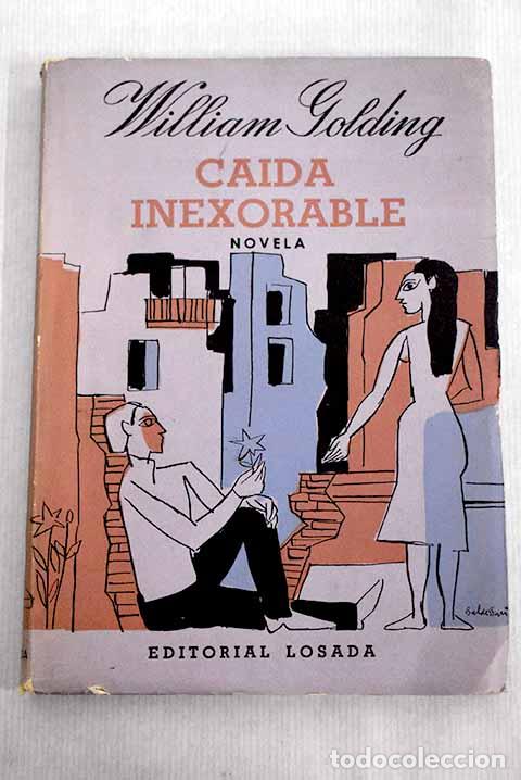 Libros: Ca&iacute;da inexorable: Golding, William.- Golding, William - Foto 1